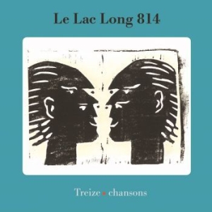Le Lac Long 814 - Treize Chansons ryhmässä CD @ Bengans Skivbutik AB (3567498)