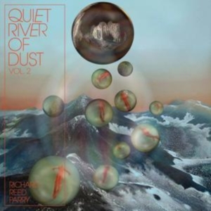 Richard Reed Parry - Quiet River Of Dust Vol. 2 ryhmässä CD @ Bengans Skivbutik AB (3597146)