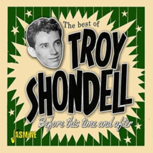 Shondell Troy - Before This Time And After ryhmässä CD @ Bengans Skivbutik AB (3597207)