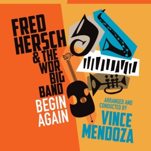 Herch Fred & Wdr Big Band (Vince Me - Begin Again ryhmässä ME SUOSITTELEMME / Årsbästalistor 2019 / Årsbästa 2019 JazzTimes @ Bengans Skivbutik AB (3597233)