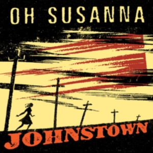 Oh Susanna - Johnstown - 20Th Anniversary Editio ryhmässä CD @ Bengans Skivbutik AB (3599750)