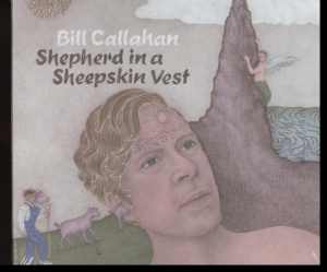 Callahan Bill - Shepherd In A Sheepskin Vest ryhmässä CD @ Bengans Skivbutik AB (3601477)