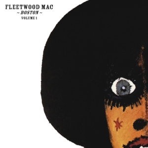 Fleetwood Mac - Boston Volume 1 (Digi) ryhmässä Minishops / Fleetwood Mac @ Bengans Skivbutik AB (3601537)