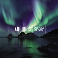 Ardours - Last Place On Earth ryhmässä CD @ Bengans Skivbutik AB (3602852)