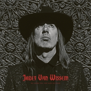 Wissem Jozef Van - We Adore You, You Have No Name ryhmässä CD @ Bengans Skivbutik AB (3603093)