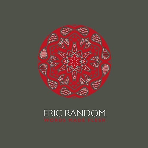 Eric Random - Words Made Flesh ryhmässä CD / Rock @ Bengans Skivbutik AB (3603102)