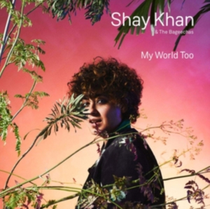 Khan Shay - My World Too ryhmässä CD @ Bengans Skivbutik AB (3603174)