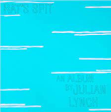 Lynch Julian - Rat's Spit ryhmässä VINYYLI @ Bengans Skivbutik AB (3619533)