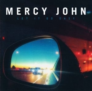 Mercy John - Let It Go Easy ryhmässä CD @ Bengans Skivbutik AB (3622037)