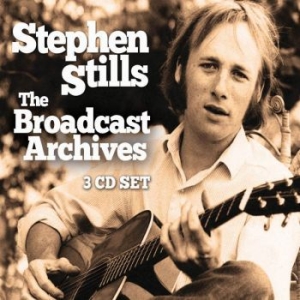 Stephen Stills - Broadcast Archives The (3 Cd) Broad ryhmässä CD @ Bengans Skivbutik AB (3624431)