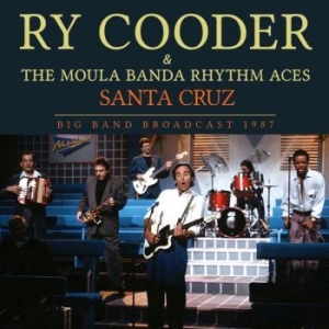 Ry Cooder - Santa Cruz (Live Broadcast 1987) ryhmässä CD / Pop-Rock @ Bengans Skivbutik AB (3624437)