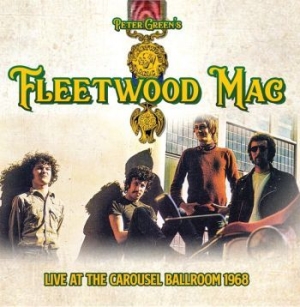 Fleetwood Mac - Live At The Carousel 1968 (Fm) ryhmässä CD @ Bengans Skivbutik AB (3625331)