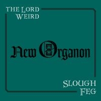 Lord Weird Slough Feg The - New Organon ryhmässä CD @ Bengans Skivbutik AB (3632116)