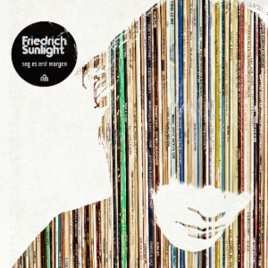 Friedrich Sunlight - Sag Es Erst Morgen ryhmässä CD @ Bengans Skivbutik AB (3633644)