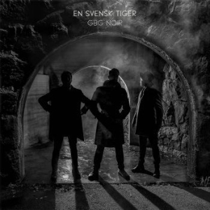 En Svensk Tiger - Gbg Noir ryhmässä ME SUOSITTELEMME / Bengans Henkilökunnan Vinkit / Erika Tipsar @ Bengans Skivbutik AB (3633819)