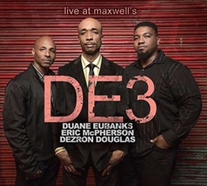 De3 (Eubanks Duane/Douglas Dezron/M - Live At Maxwell's ryhmässä CD @ Bengans Skivbutik AB (3634142)