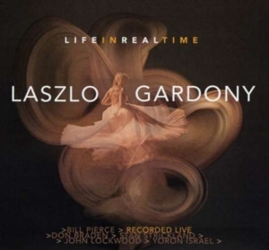 Gardony Lazlo - Life In Real Time ryhmässä CD @ Bengans Skivbutik AB (3634201)
