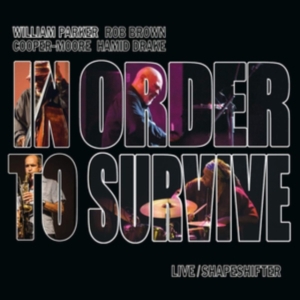 Parker William & In Order To Surviv - Live/Shapeshifter ryhmässä CD @ Bengans Skivbutik AB (3636312)