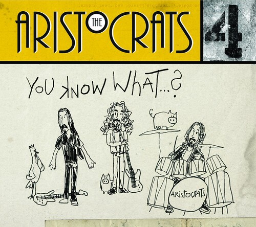 The Aristocrats - You Know What...? ryhmässä CD / Rock @ Bengans Skivbutik AB (3636321)