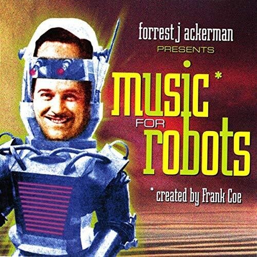 Ackerman Forrest & Frank Coe - Music For Robots ryhmässä CD / Film/Musikal @ Bengans Skivbutik AB (3636477)