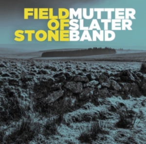 Mutter Later Band - Field Of Stone ryhmässä CD @ Bengans Skivbutik AB (3636539)