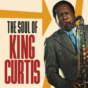 King Curtis - The Soul Of King Curtis ryhmässä CD @ Bengans Skivbutik AB (3637409)