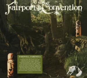 Fairport Convention - Farewell Farewell - 40Th Ann.Editio ryhmässä CD @ Bengans Skivbutik AB (3639885)