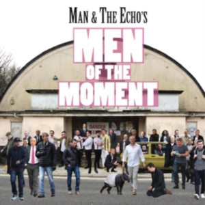 Man & The Echo - Men Of The Moment ryhmässä CD @ Bengans Skivbutik AB (3639941)