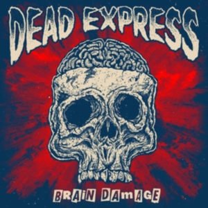 Dead Express - Brain Damage (Vinyl) ryhmässä VINYYLI @ Bengans Skivbutik AB (3640109)