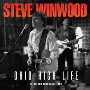 Winwood Steve - Ohio High Life (Live Broadcast 1986 ryhmässä CD @ Bengans Skivbutik AB (3642056)