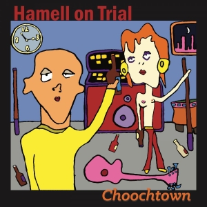 Hamell On Trial - Choochtown (20Th Anniversary Editio ryhmässä CD @ Bengans Skivbutik AB (3642515)