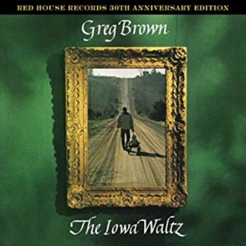 Brown Greg - Iowa Waltz - 30Th Anniversary Editi ryhmässä CD / Myydyimmät @ Bengans Skivbutik AB (3642528)
