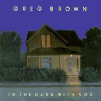 Brown Greg - In The Dark With You ryhmässä CD / Myydyimmät @ Bengans Skivbutik AB (3642529)