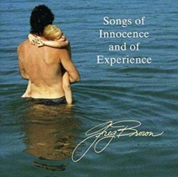 Brown Greg - Songs Of Innocence And Of Experienc ryhmässä CD / Myydyimmät @ Bengans Skivbutik AB (3642550)