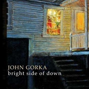 Gorka John - Bright Side Of Down ryhmässä CD / Myydyimmät @ Bengans Skivbutik AB (3642635)