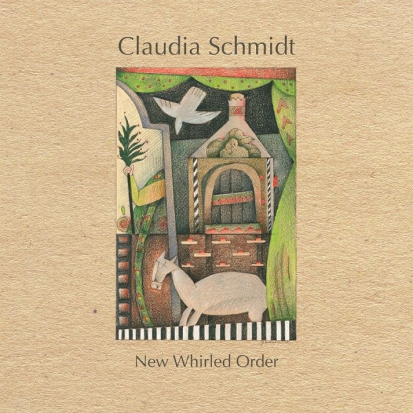 Schmidt Claudia - New Whirled Order ryhmässä CD / Myydyimmät @ Bengans Skivbutik AB (3642638)