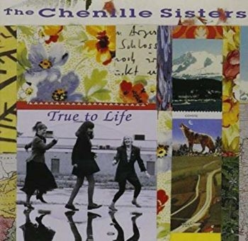 Chenille Sisters - True To Life ryhmässä CD / Pop @ Bengans Skivbutik AB (3642683)