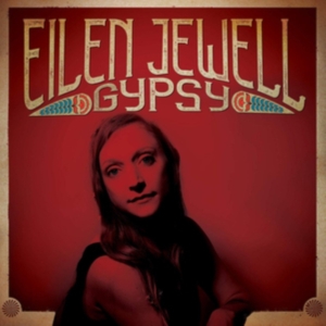 Jewell Eilen - Gypsy ryhmässä Minishops / Eilen Jewell @ Bengans Skivbutik AB (3642748)