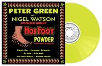 Peter Green With Nigel Watson - Hot Foot Powder (Yellow Vinyl Lp) ryhmässä VINYYLI / Myydyimmät @ Bengans Skivbutik AB (3642752)