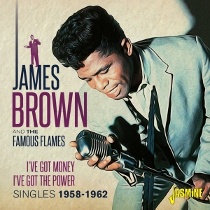 James & The Famous Flames Brown - I've Got Money, I've Got Power - Singles 1958-1962 ryhmässä CD @ Bengans Skivbutik AB (3644157)