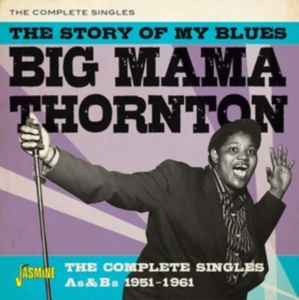 Thornton Big Mama - Story Of My BluesSingles 1951-1961 ryhmässä CD @ Bengans Skivbutik AB (3644162)