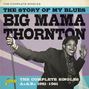 Big Mama Thornton - Story Of My Blues ryhmässä CD @ Bengans Skivbutik AB (3644162)