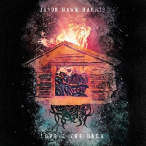Harris Jason Hawk - Love & The Dark ryhmässä CD @ Bengans Skivbutik AB (3644203)