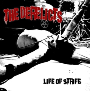 Derelicts - Life Of Strife ryhmässä VINYYLI @ Bengans Skivbutik AB (3644205)