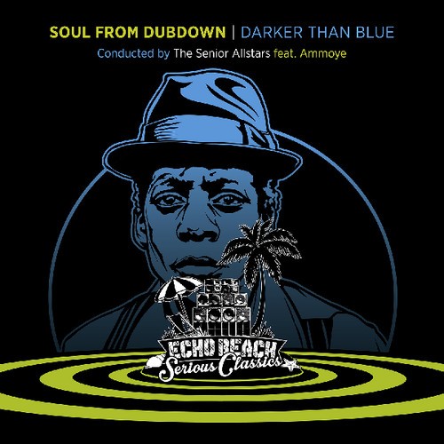 Senior Allstars Feat.Ammoye - Soul From Dubdown - Darker Than Blu ryhmässä CD / Reggae @ Bengans Skivbutik AB (3644846)