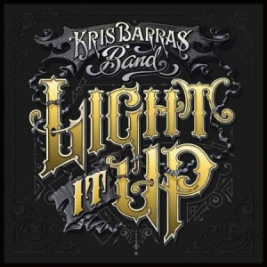 Barras Kris (Band) - Light It Up ryhmässä CD @ Bengans Skivbutik AB (3645660)