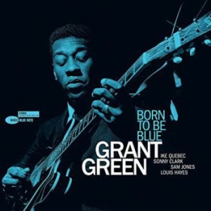 Grant Green - Born To Be Blue (Vinyl) ryhmässä VINYYLI @ Bengans Skivbutik AB (3648601)