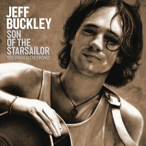 Buckley Jeff - Son Of The Starsailor (Live Broadca ryhmässä CD @ Bengans Skivbutik AB (3650522)