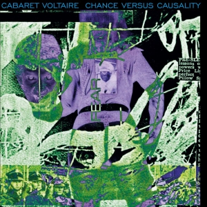 Cabaret Voltaire - Chance Versus Causality ryhmässä CD @ Bengans Skivbutik AB (3650728)
