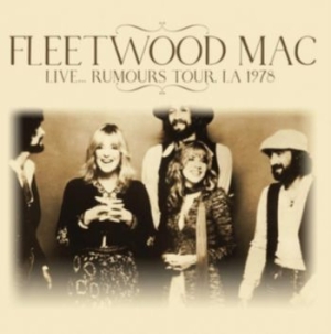 Fleetwood Mac - Live...Rumours Tour L.A. 1978 (Fm) ryhmässä CD @ Bengans Skivbutik AB (3651351)